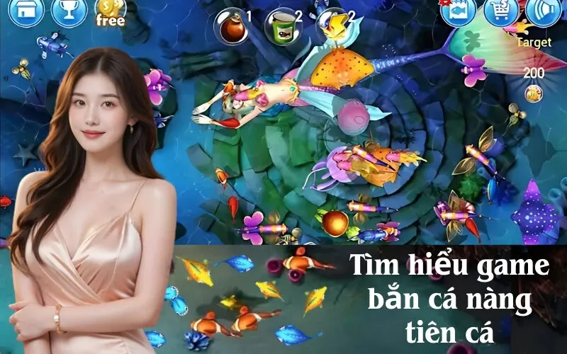 Tìm hiểu game bắn cá nàng tiên cá